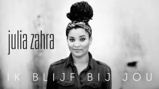 Julia Zahra - Ik Blijf Bij Jou video