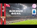 Milan 1-0 Torino Goal Celebrations Olivier Giroud Live HD