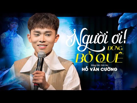 🔥Hàng1000 Fan HỒ VĂN CƯỜNG Hò Hét - PHIÊN BẢN LIVE HAY NHẤT | Người Ơi Đừng Bỏ Quê | Hồ Văn Cường