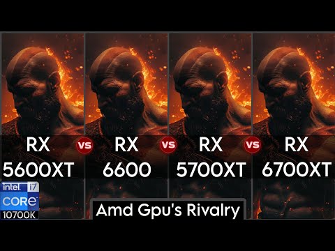RX 5600 XT vs RX 6600 vs RX 5700 XT vs RX 6700 XT - Amd Gpu's Rivalry - I7 10700K