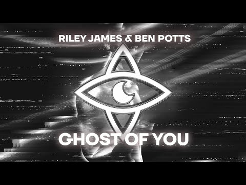 Riley James & Ben Potts - Ghost Of You