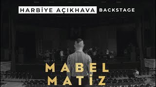 Mabel Matiz - Harbiye Açıkhava Konseri Backstage