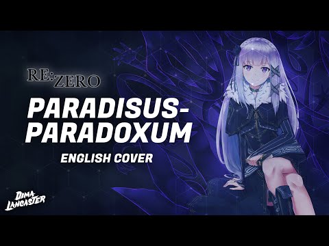 ENGLISH Re:Zero Opening 2 - “Paradisus-Paradoxum” | Dima Lancaster