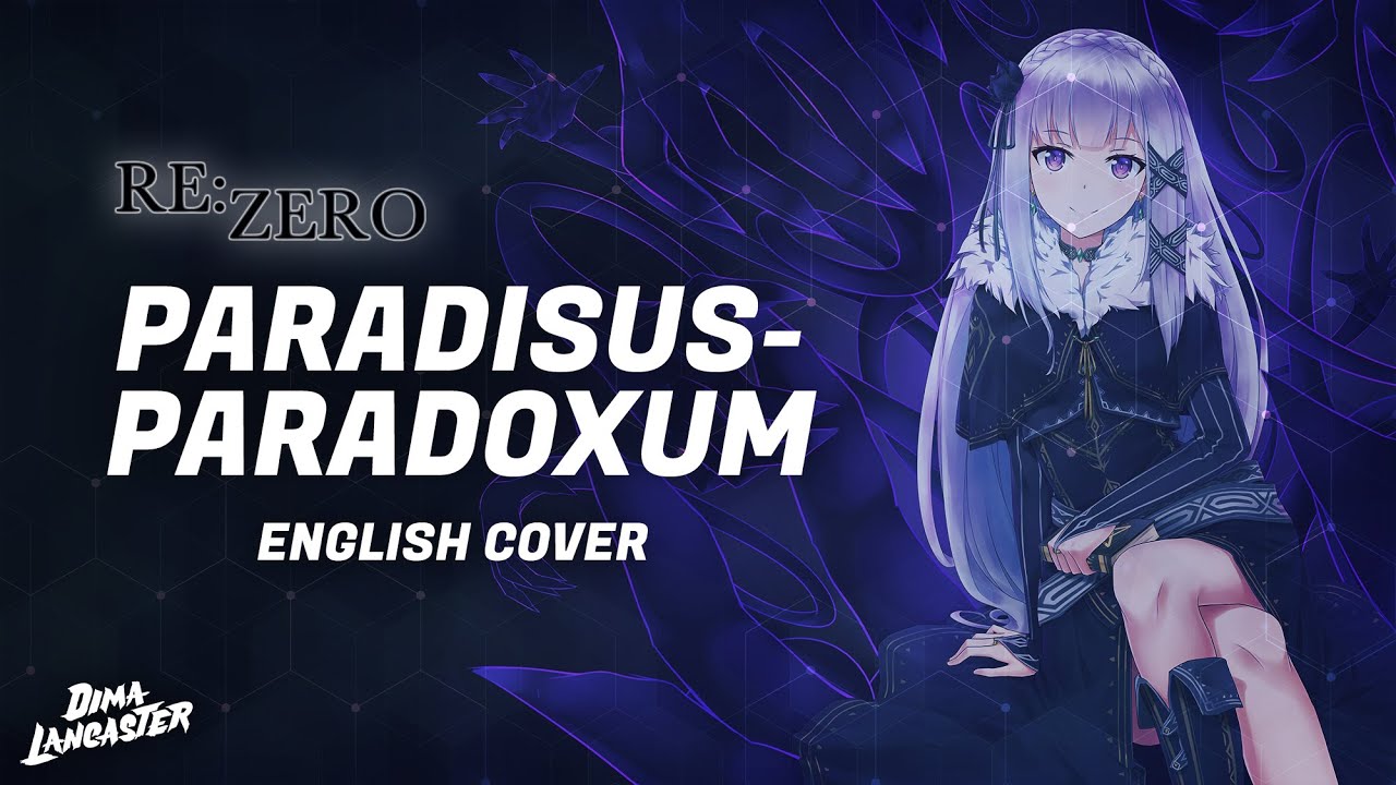 ENGLISH Re:Zero Opening 2 - “Paradisus-Paradoxum” | Dima Lancaster