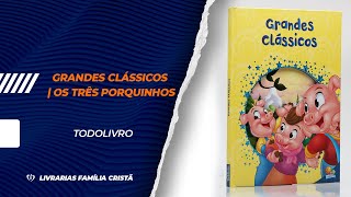 Download lagu Grandes Clássicos | Os Três Porquinhos | Todolivro - Livrarias Família Cristã mp3