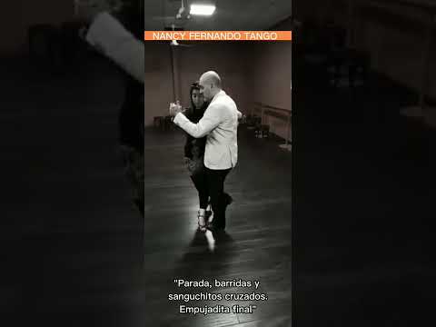 Tango ~ "Parada, barridas y sanguchitos cruzados. Empujadita final" - Nancy Fernando Tango