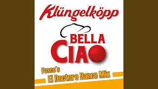 Bella Ciao (Fosco's El Doctore Dance Mix Extended Version)