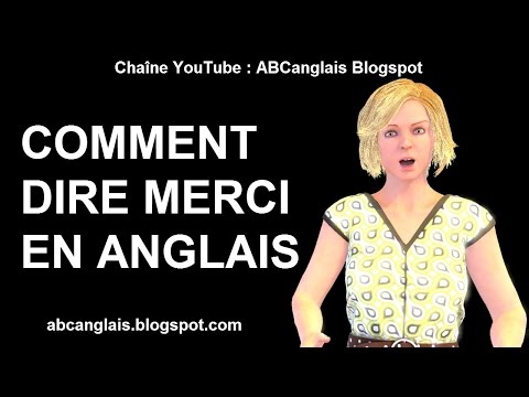 Cours d'anglais 71 - Comment dire MERCI en anglais Expressions Façons de REMERCIER en anglais