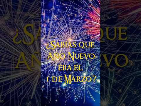 Hace siglos el año nuevo se celebraba en marzo ¿Por qué?