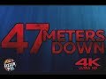 47 Meters Down 4K Trailer
