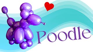 HOW TO MAKE A DOG BALLOON ANIMAL: POODLE Version 2