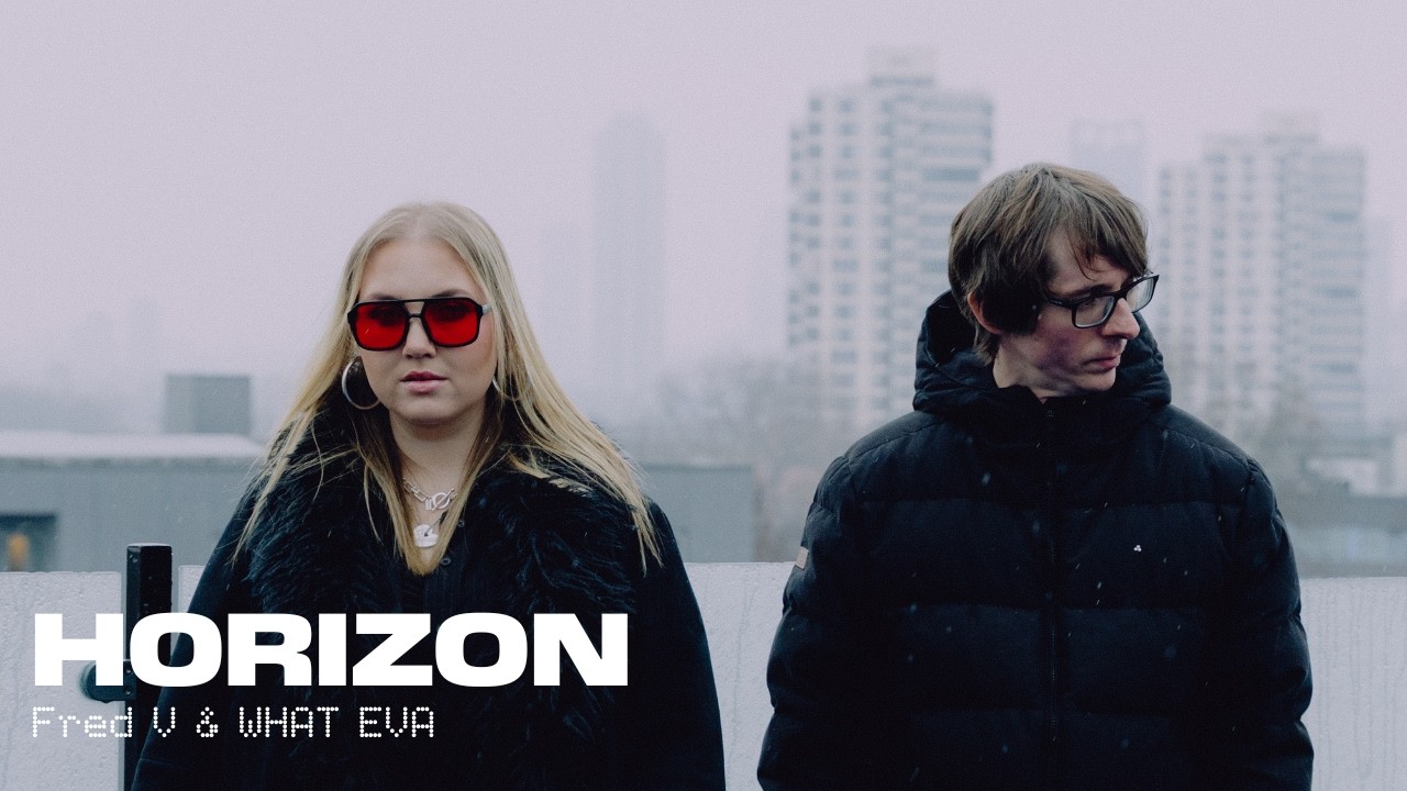 Fred V & WHAT EVA - Horizon
