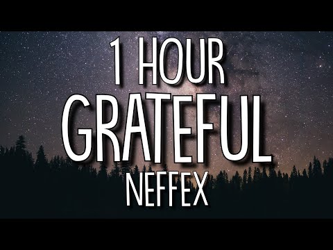 NEFFEX - Grateful (Lyrics) 🎵1 Hour