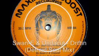 Dj Swan.E & Undacut - Driftin (Detroit Soul Mix)