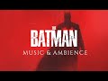 The Batman: Music & Ambience | Emotional & Epic Soundtrack (1 HOUR)