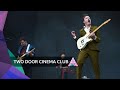 Two Door Cinema Club What You Know Glastonbury 2024