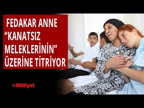 Fedakar anne "kanatsız meleklerinin" üzerine titriyor