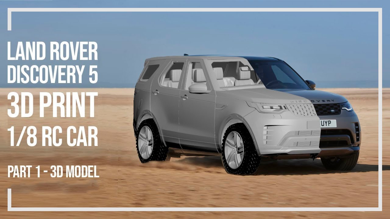 Land Rover Discovery 5 - 3d printed rc car 1-8 scale 3D Print Model