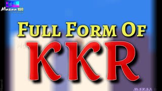 Full Form of KKR | KKR full form | KKR | KKR Stands for | KKR फुल फॉर्म | IPL Team Name Full Form