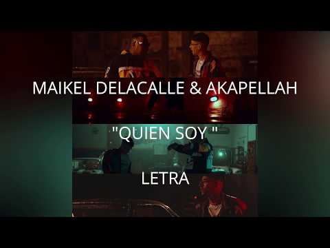 Maikel Delacalle, Akapellah - Quien Soy  (LETRA - OFICIAL)