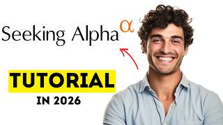 Seeking Alpha Tutorial | How to Use Seeking Alpha as an Investor in 2026 (DEMO)