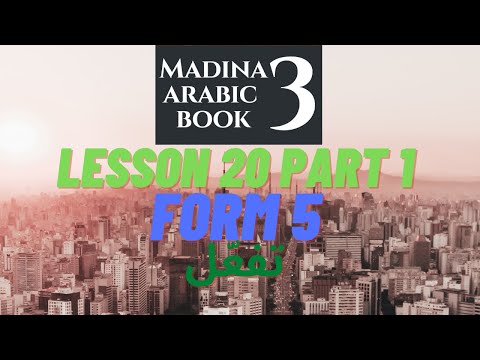 Madina Book 3 | Lesson 20 | Part 1 | Form 5