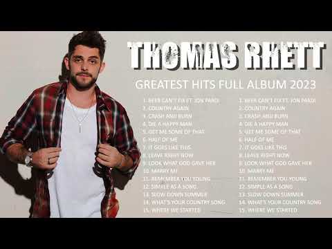 Thomas Rhett Greatest Hits - The Best Of Thomas Rhett  Playlist 2023