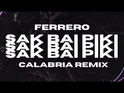 FXRRERO - Sak Bai Piki | Calabria Remix Ft. Jeon, Gxsz & Ty