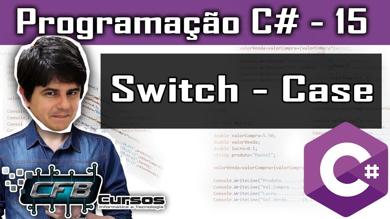 SWITCH case - Curso Programação Completo C# - Aula 15