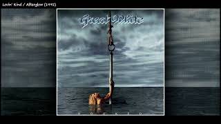 09. Lovin' Kind, Afterglow / Great White