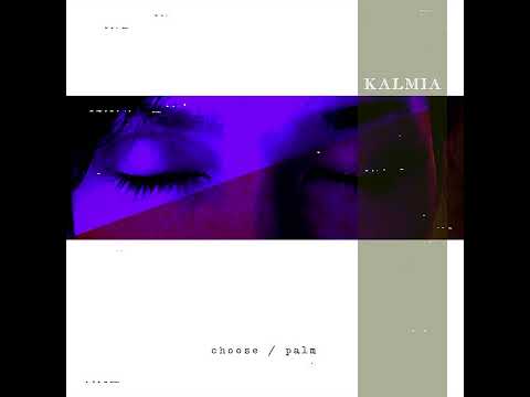 Kalmia – Choose
