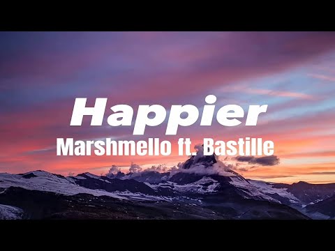 Marshmello ft. Bastille - Happier (Lyrics)