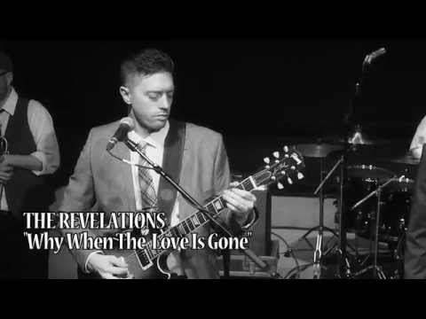The Revelations - Why When Love Is Gone [Official Video]