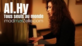 Al.Hy - Tous seuls au monde - session acoustique madmoiZelle.com