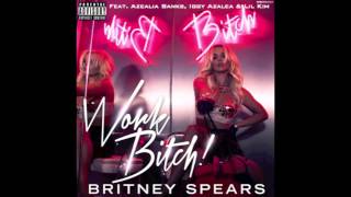 Britney Spears Feat. Azealia Banks, Iggy Azalea &amp; Lil Kim - Work Bitch (Unofficial Bad Bitch Remix)