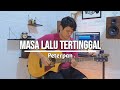 Masa Lalu Tertinggal Peterpan Acoustic Guitar Instrumental Cover