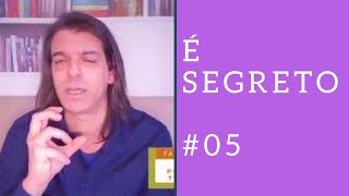 E' SEGRETO #05