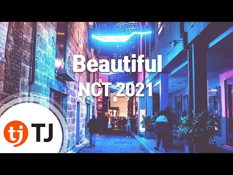 [TJ노래방] Beautiful - NCT 2021 / TJ Karaoke