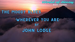 &quot;The Moody Blues&quot;    &quot;Wherever You Are&quot;  @world_of_henry7907