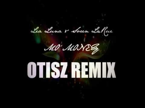 Lea Luna & Soren LaRue - Mo' Money (Otisz Remix)