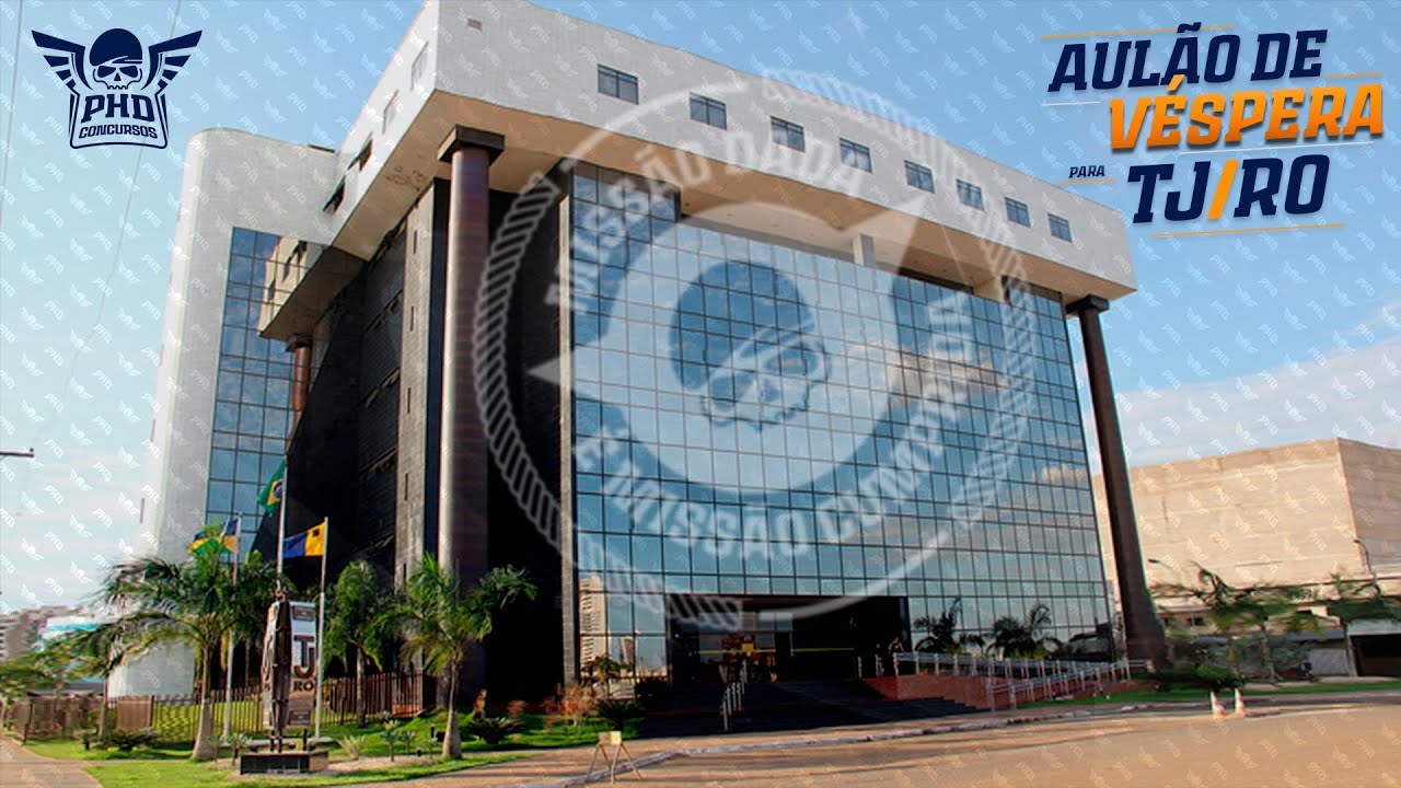 Aulão de Véspera para o Tribunal de Justiça de Rondônia | PHD Concursos