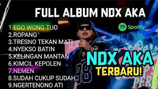Download lagu Ndx full album version ego wong tua /ropang DC #ndxaka #fullalbum #dc mp3