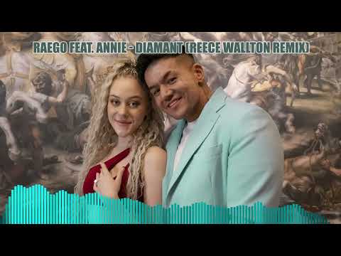 Raego feat. Annie - DIAMANT (Reece Wallton Remix)