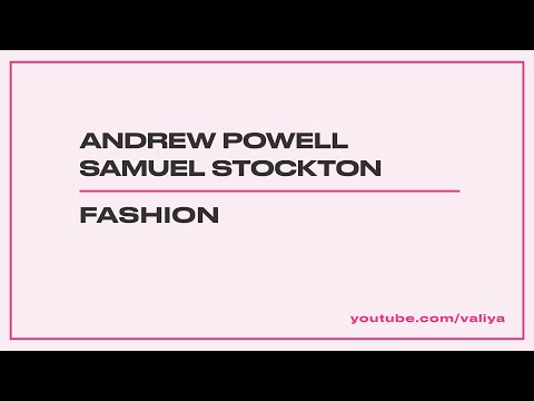 Andrew Powell | Samuel Stockton – Fashion