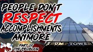 People Don't Respect Accomplishments Anymore