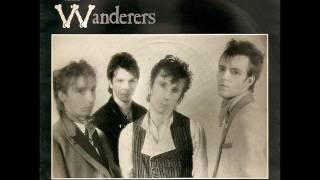 The Wanderers - &quot;Ready To Snap&quot; b/w &quot;Beyond The Law&quot; 1981
