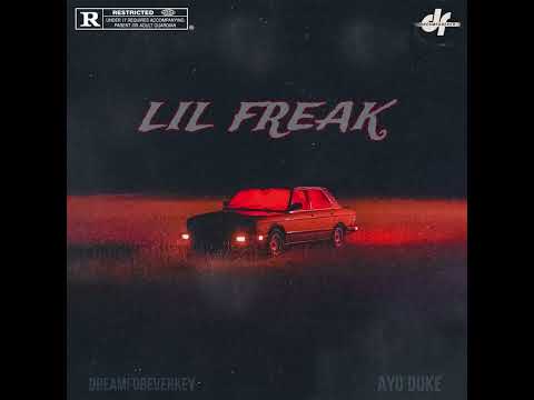 DreamForeverKEy x Ayo Duke - Lil Freak (Official Audio)