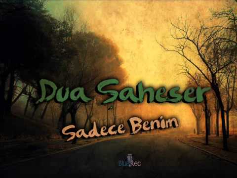 Dua Şaheser - Sadece Benim
