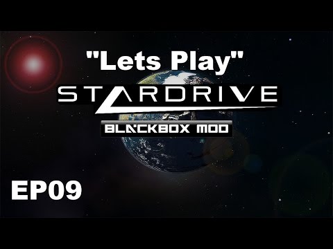 Lets Play | Stardrive (Blackbox Mod) | EP09 "Starbase!"