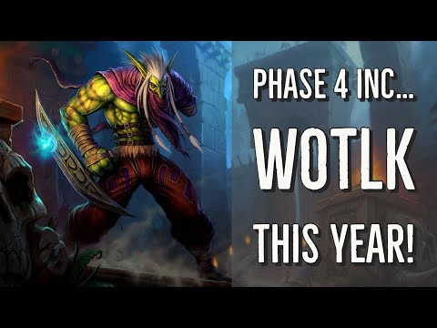 Phase 4 launch, new badge gear and WOTLK inc 2022